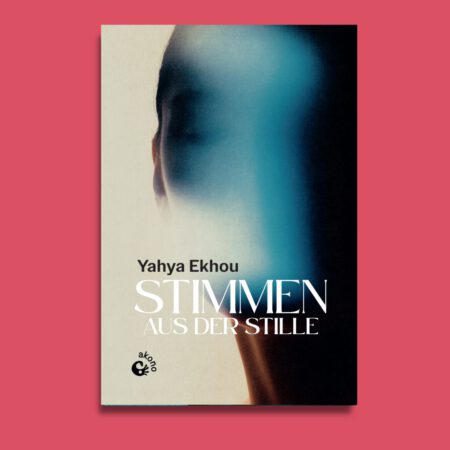 Stimmen aus der Stille | Yahya Ekhou