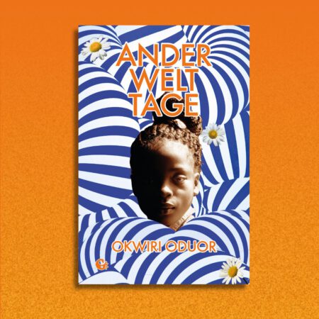 Okwiri Oduor | Anderwelttage