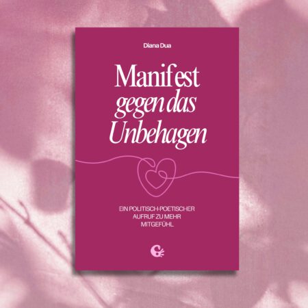 Diana Dua | Manifest gegen das Unbehagen